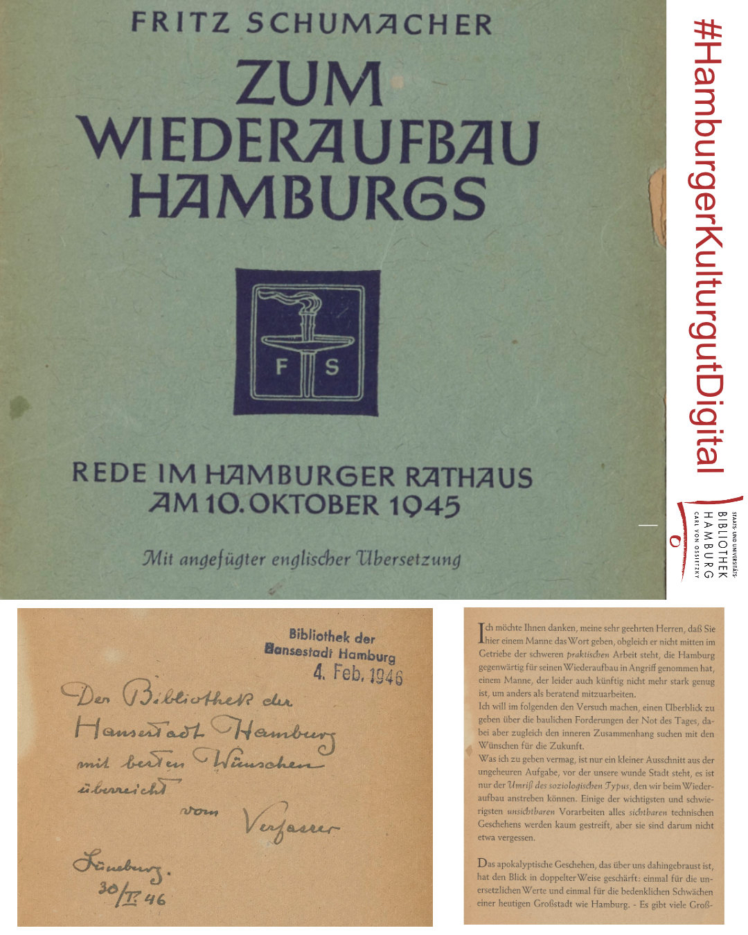 Oben ein Buchcover mit dem Titel 'FRITZ SCHUMACHER ZUM WIEDERAUFBAU HAMBURGS REDE IM HAMBURGER RATHAUS AM 10. OKTOBER 1945' und einem Wappen mit den Buchstaben 'F S'. Darunter eine handschriftliche Widmung auf einer Innenseite, adressiert an die Bibliothek der Hansestadt Hamburg, datiert auf den 30. Januar 1946. Rechts ein vertikaler Streifen mit dem Hashtag '#HamburgerKulturDigital' und dem Logo der Staats- und Universitätsbibliothek Hamburg.