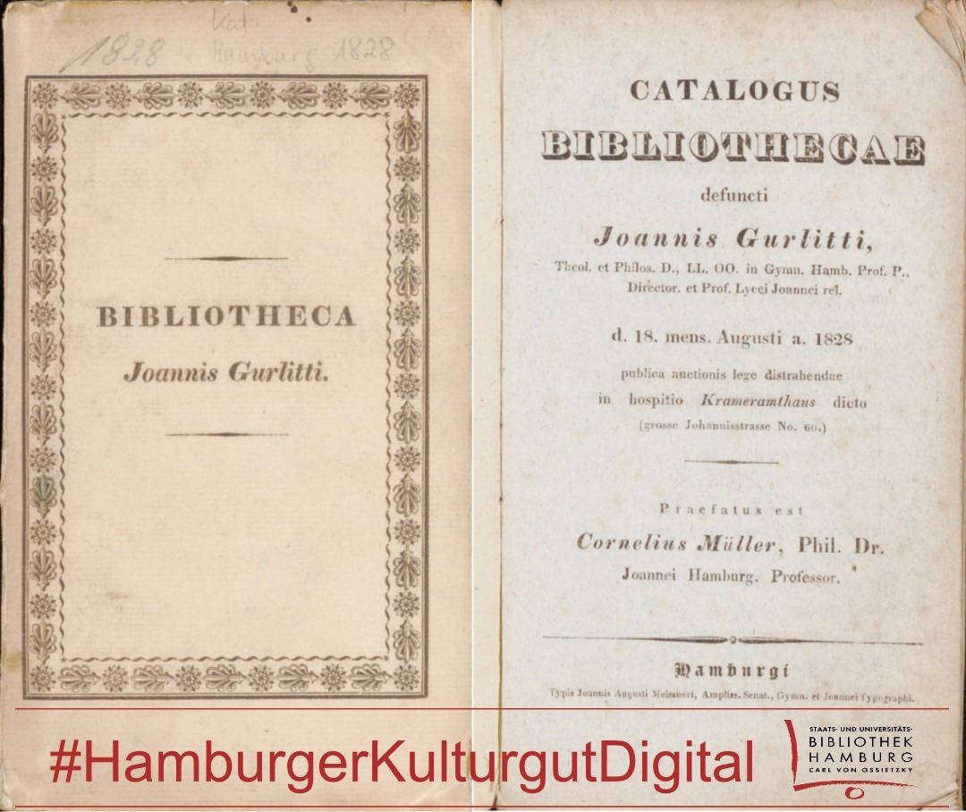 Zwei gegenüberliegende Buchseiten mit gealtertem, leicht vergilbtem Papier. Links ein schlichter Titelrahmen mit dem Text 'BIBLIOTHECA Joannis Gurlitti.' Rechts eine Titelseite mit dem lateinischen Titel 'CATALOGUS BIBLIOTHECAE defuncti Joannis Gurlitti,' gefolgt von weiteren Angaben zu Herausgeber, Datum und Ort. Unten ein roter Schriftzug: '#HamburgerKulturgutDigital'.