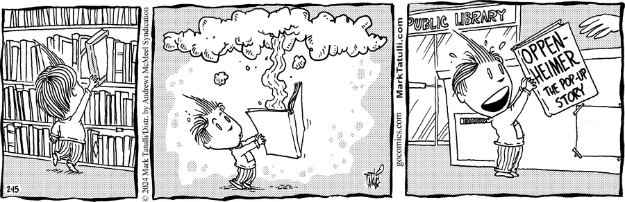 Panel 1: Lio takes a book from the shelf 
Panel 2: A mushroom cloud comes out of the open book
Panel 3: Lio exitedly checks out the book "Oppenheimer: The pop-up story" from the public library