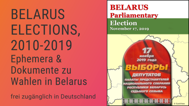 Belarus Elections, 2010-2019. Ephemera und Dokumente zu Wahlen in Belarus