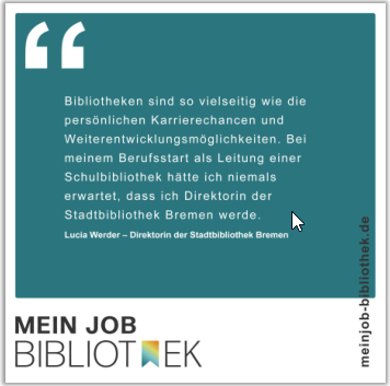 Das Bild enthält ein Zitat von Lucia Werder, der Direktorin der Stadtbibliothek Bremen: 