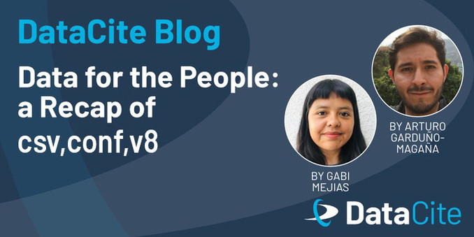 DataCite Blog. Title: “Data for the People: a Recap of csv,conf8