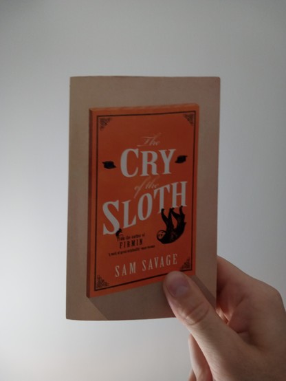 Book cover of Savage, Sam: The cry of the sloth