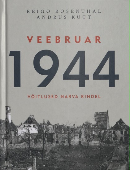 Cover des Buches "Veebruar 1944 : võitlused Narva rindel"