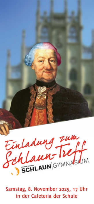 vorderseite der einladungskarte zum schlaun-treff 2025: ein historisches bild von schlaun mit einem schild, das er "festhält" mit dem schriftzug "einladung zum schlaun-treff", dem schulloge und der datumsangabe zum treff