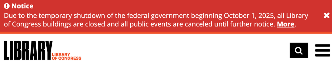 Screenshot des Banners der Seite der Library of Congress mit folgendem Text:  Notice
Due to the temporary shutdown of the federal government beginning October 1, 2025, all Library of Congress buildings are closed and all public events are canceled until further notice. More.

