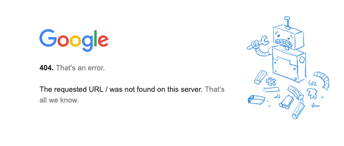 An image depicting a 404 error page from Google. The page features the Google logo in blue at the top left corner. Below the logo is the text "404. That's an error." and underneath that, “The requested URL was not found on this server. That’s all we know.” To the right of the text is a cartoon-style drawing of a disassembled robot, with various parts scattered around it, including a head, arms, legs, and cylindrical components. The robot appears to be broken or taken apart, and the overall aest…