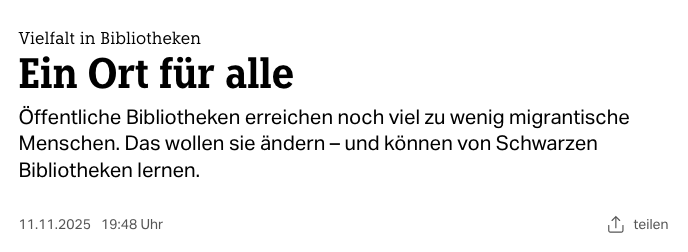  Vielfalt in Bibliotheken

Ein Ort für alle

Öffentliche Bibliotheken erreichen noch viel zu wenig migrantische Menschen. Das wollen sie ändern – und können von Schwarzen Bibliotheken lernen. 