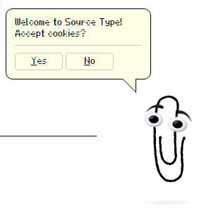 screenshot eines abfragebuttons mit dem text "welcome to source type! accept cookies? yes / no" im stil des microsoft-tools "karl klammer"