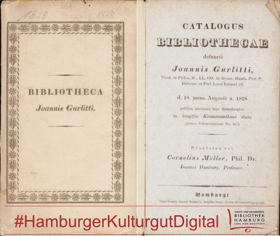 Zwei gegenüberliegende Buchseiten mit gealtertem, leicht vergilbtem Papier. Links ein schlichter Titelrahmen mit dem Text 'BIBLIOTHECA Joannis Gurlitti.' Rechts eine Titelseite mit dem lateinischen Titel 'CATALOGUS BIBLIOTHECAE defuncti Joannis Gurlitti,' gefolgt von weiteren Angaben zu Herausgeber, Datum und Ort. Unten ein roter Schriftzug: '#HamburgerKulturgutDigital'.